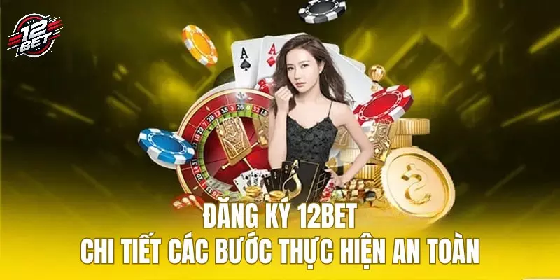 12BET - Trang Chủ 12BET COM - Nhà Cái Top 1 Châu Á Hiện Nay 35 Các bước đăng ký nhà cái cực đơn giản cho toàn bộ hội viên