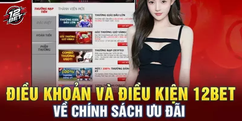 Điều Khoản Điều Kiện 12BET- Toàn Bộ Quy Định Tại Hệ Thống 3 Ưu đãi đặc biệt tại sân chơi